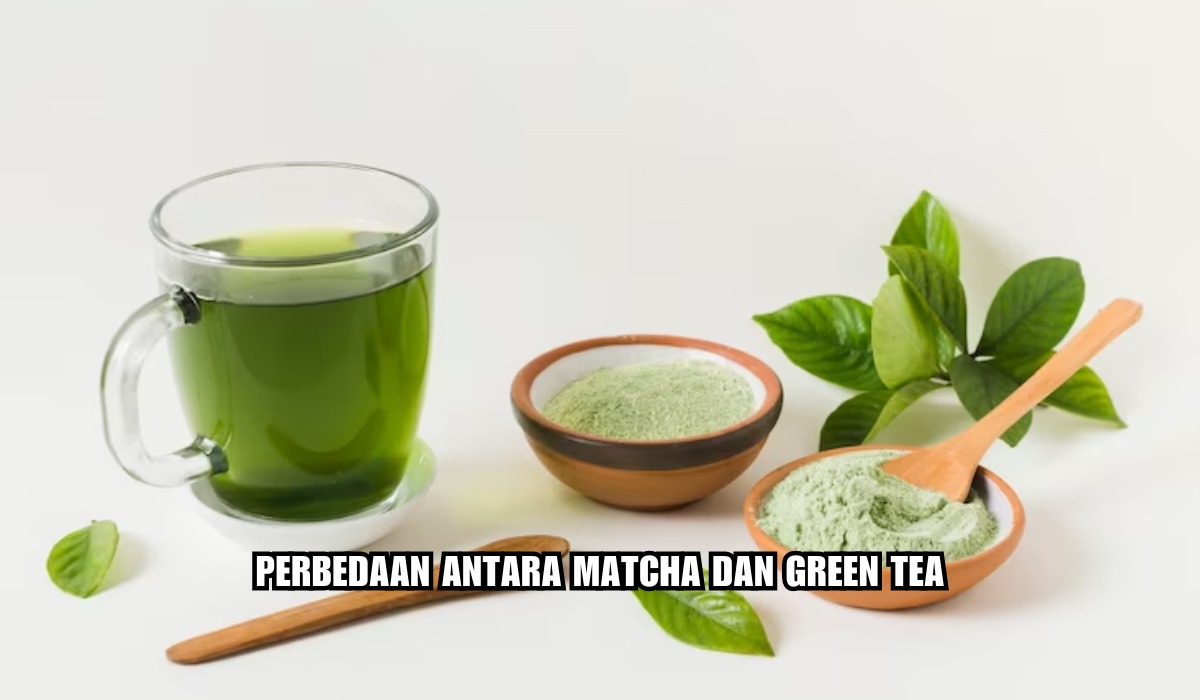 Dikira Sama Ternyata Ini Perbedaan Antara Matcha Dan Green Tea Yang Harus Kamu Ketahui