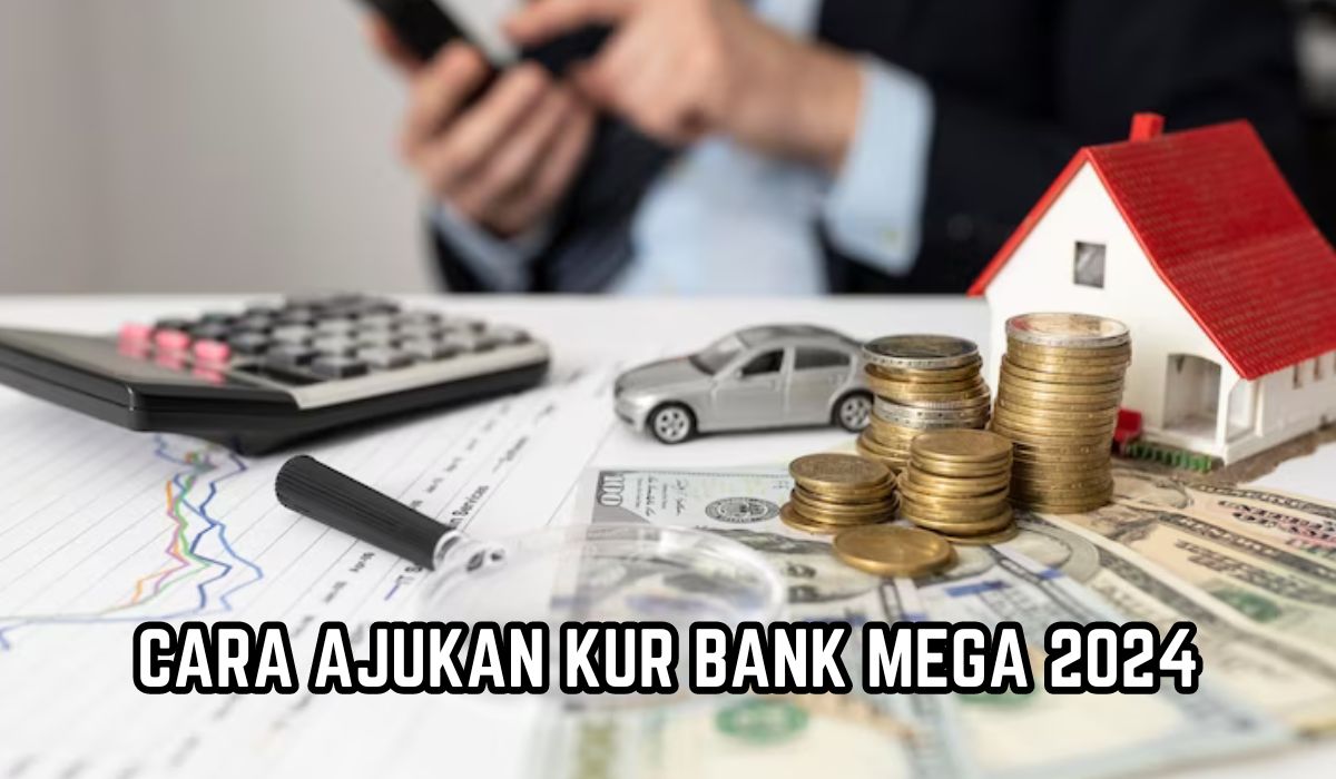 Dana Pinjaman Hingga Rp100 Juta, Ini Cara Ajukan KUR Bank Mega 2024, Simak Syarat-syarat Lengkapnya!