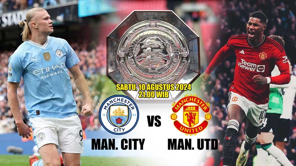 Prediksi dan Preview Community Shield 2024 Antara Manchester City vs Manchester United