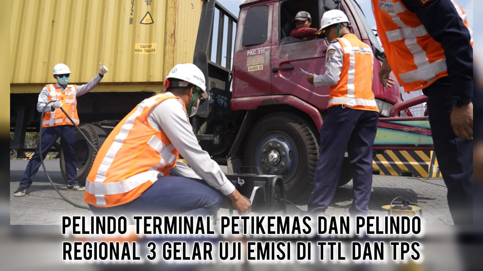 Target 100 Truk, Pelindo Gelar Uji Emisi di TTL dan TPS Surabaya
