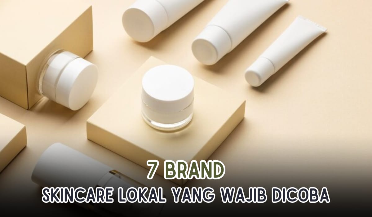 Kerutan Wajah Langsung Hilang, Cobain 7 Brand Skincare Lokal Terbaik Ini, Hasilnya Bikin Glowing