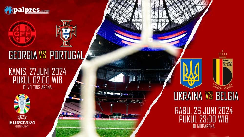 Euro 2024 Preview Pertandingan Fase Grup E Ukraina vs Belgia dan Grup F Antara Georgia vs Portugal