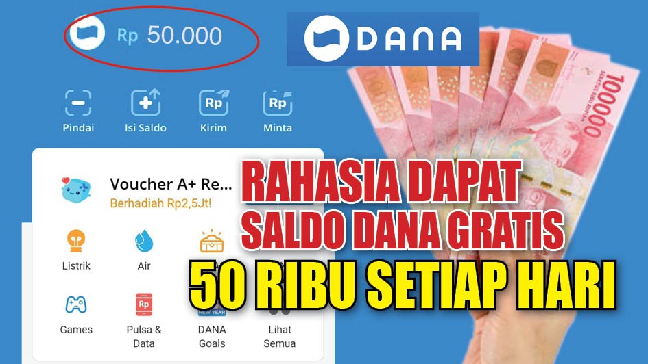 Rahasia Dapat Saldo DANA Gratis Langsung Cair Rp50.000 Setiap Hari, Ikuti Caranya Disini