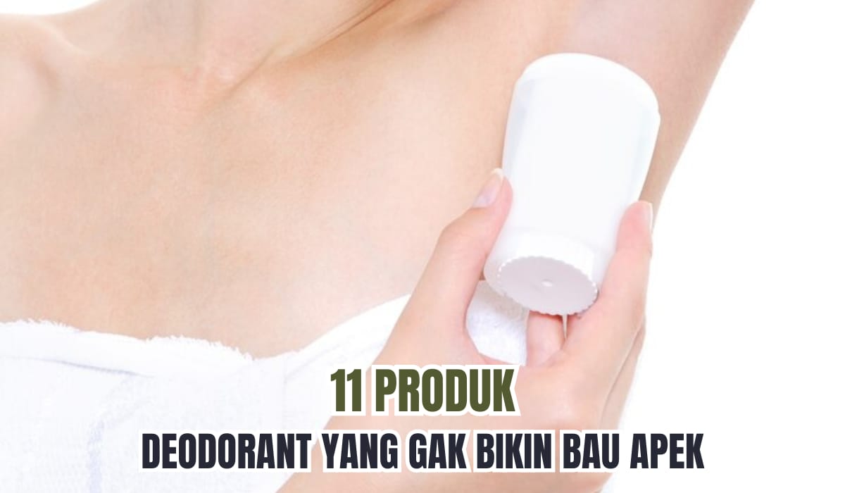 11 Produk Deodoran Ini Patut Kamu Pertimbangkan, Bisa Cerahkan Ketiak Juga Lho