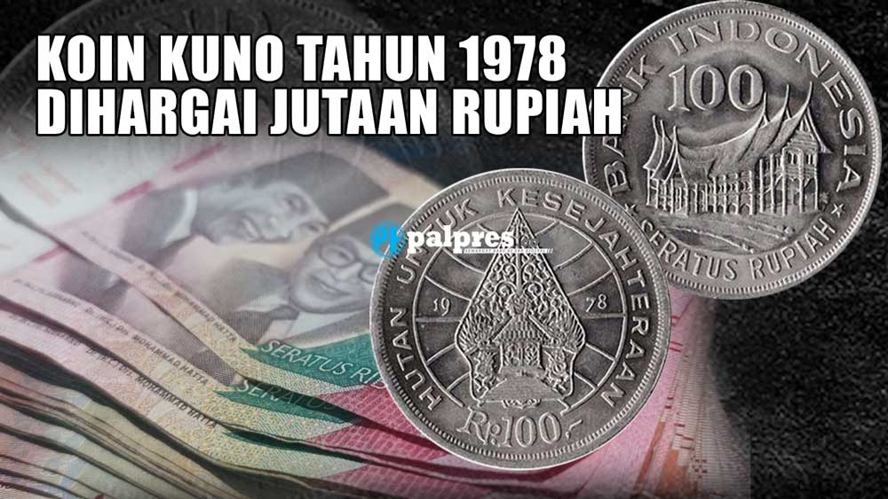 Bongkar Celenganmu, Koin Kuno Tahun 1978 Dihargai Jutaan Rupiah, Punya?