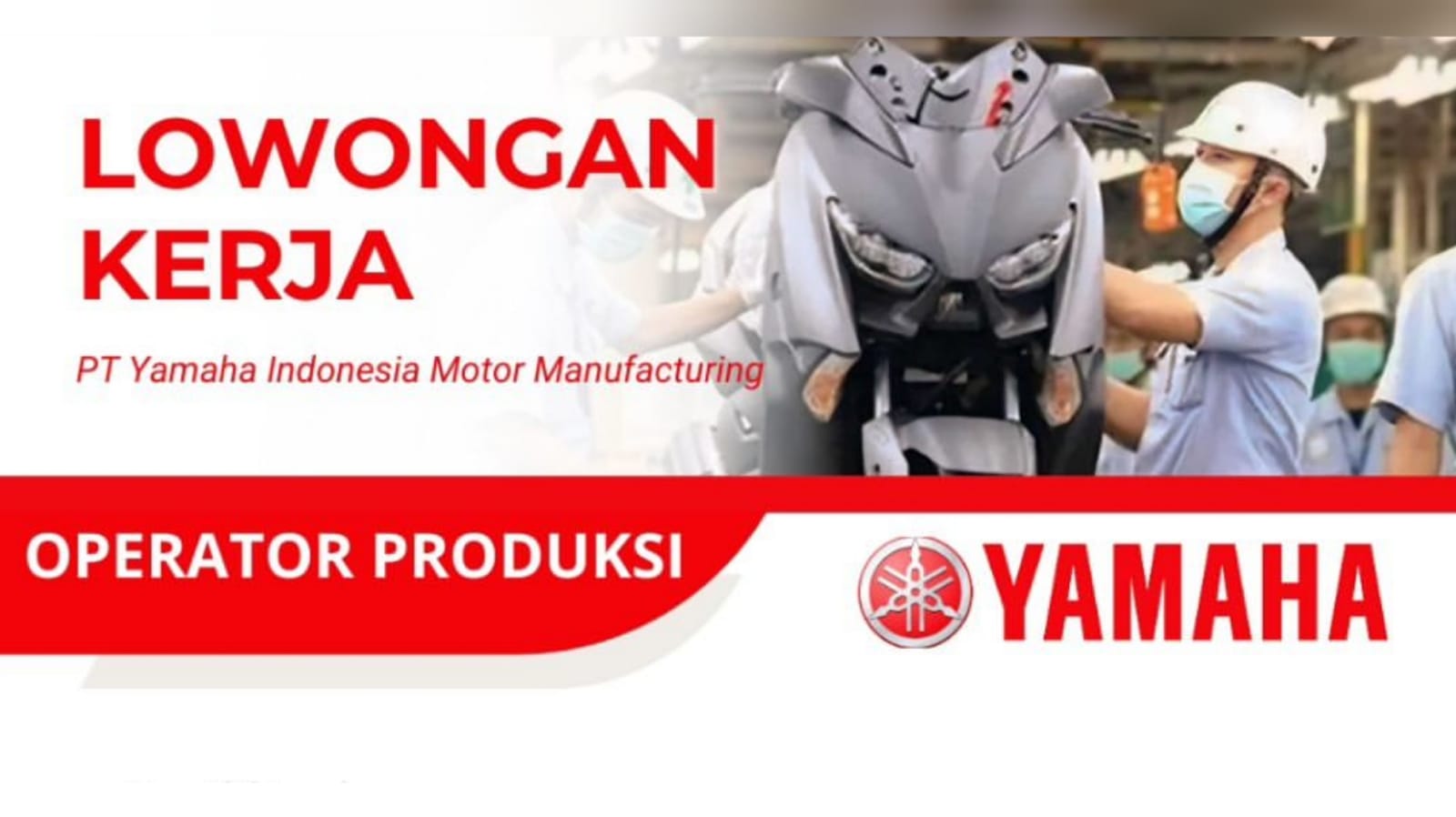 PT Yamaha Indonesia Motor Manufacturing Buka Lowongan Kerja Lulusan SMA SMK, Ini Posisi dan Cara Lamarnya!