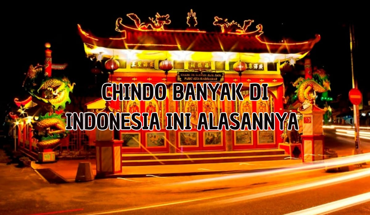 Chindo! Ternyata Ini Alasan Banyak China di Indonesia, Penasaran?