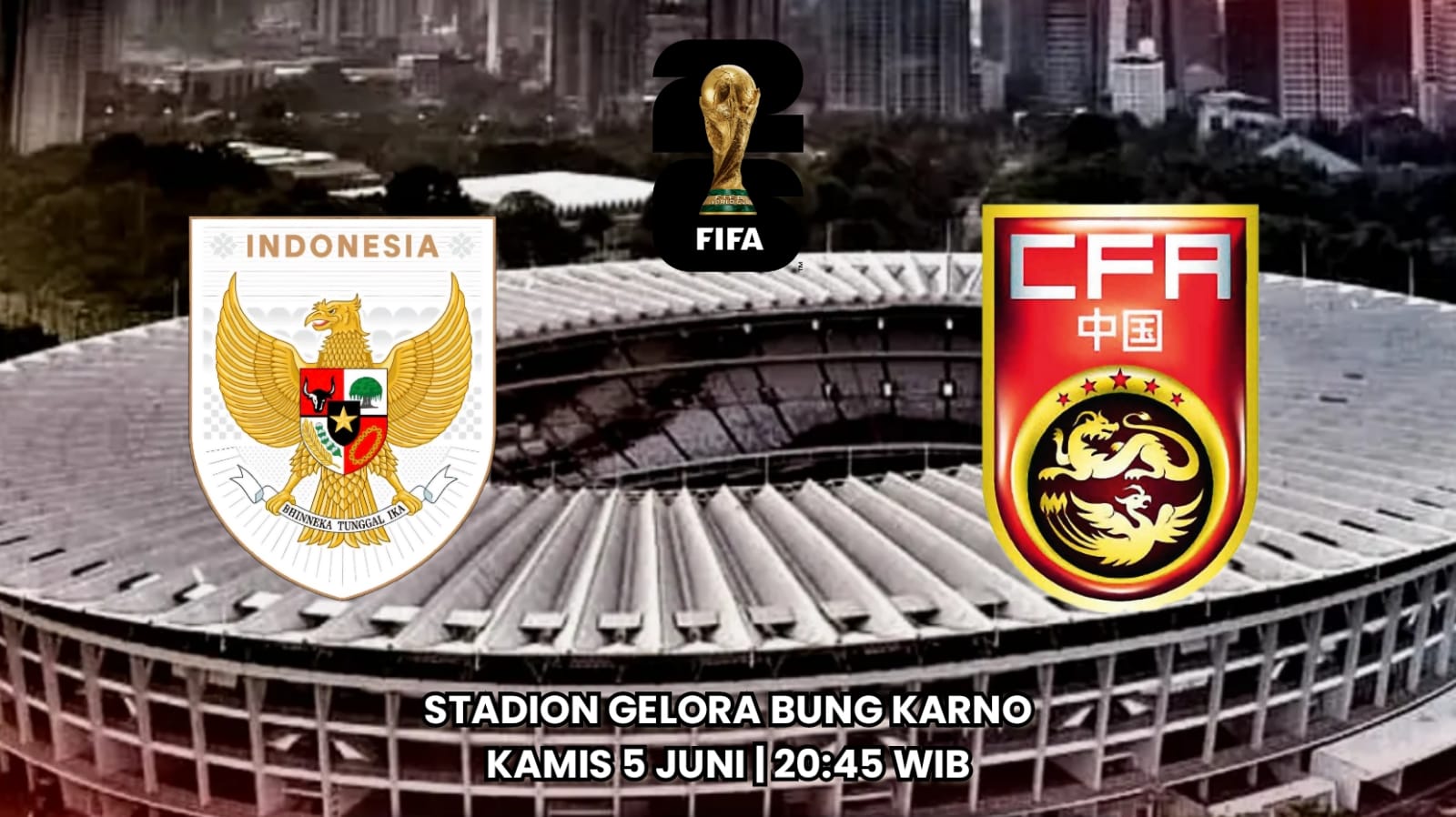 Preview: Indonesia vs China - Prediksi, Kabar Tim dan Susunan Pemain Laga Kualifikasi Piala Dunia AFC