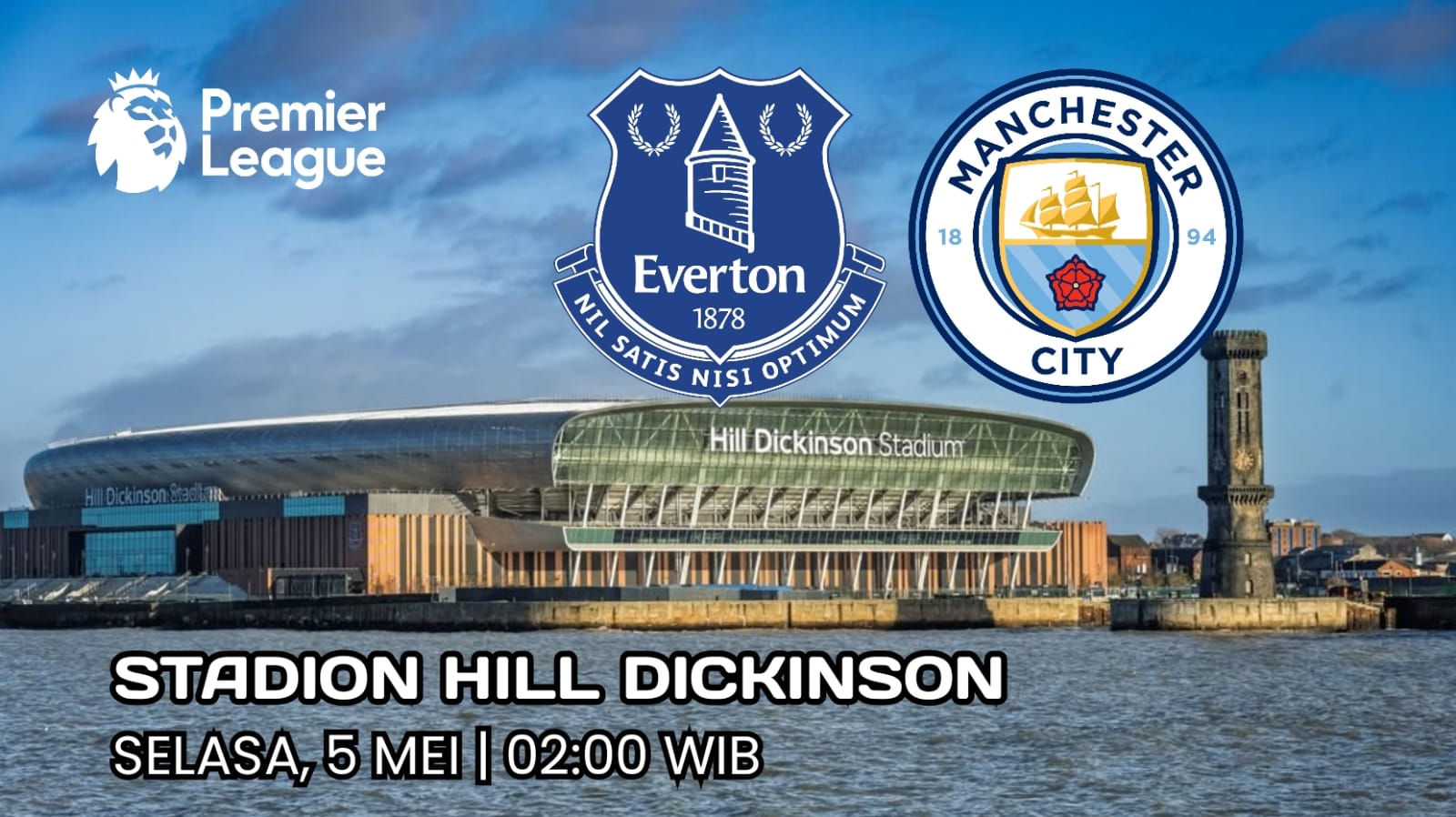 Preview Everton vs Manchester City: Laga Penting Perebutan Gelar Juara Liga Premier