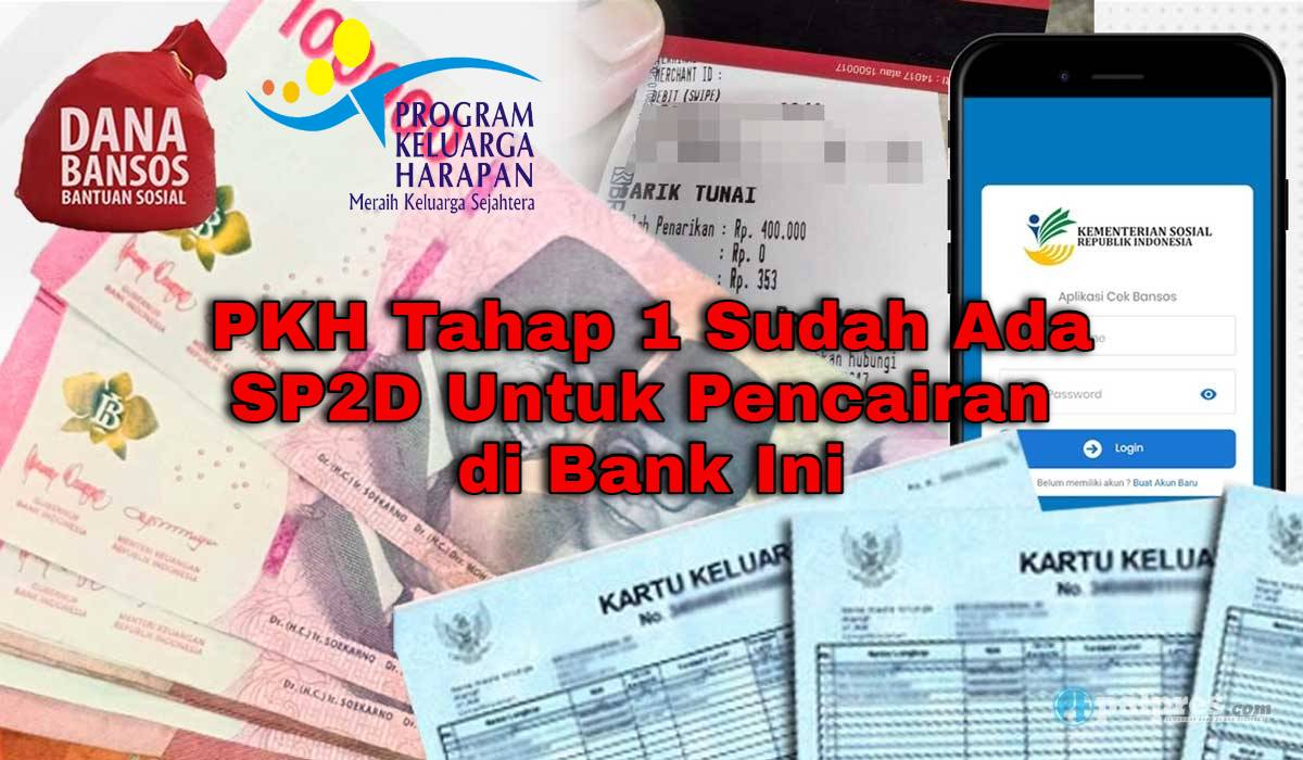 PKH Tahap 1 Sudah Ada SP2D Untuk Pencairan di Bank Ini, Siap-Siap Saldo Masuk