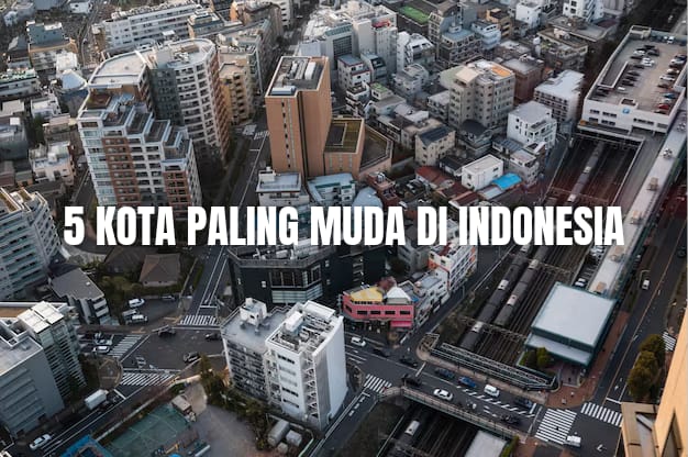 Jarang Diketahui! 5 Kota Paling Muda di Indonesia beserta Objek Wisata