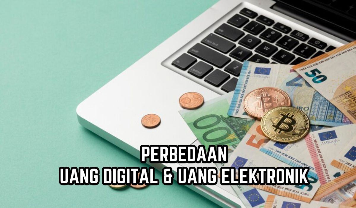 Dikira Sama Ternyata Beda! Ini Perbedaan Uang Digital dan Uang Elektronik yang Harus Kamu Tahu