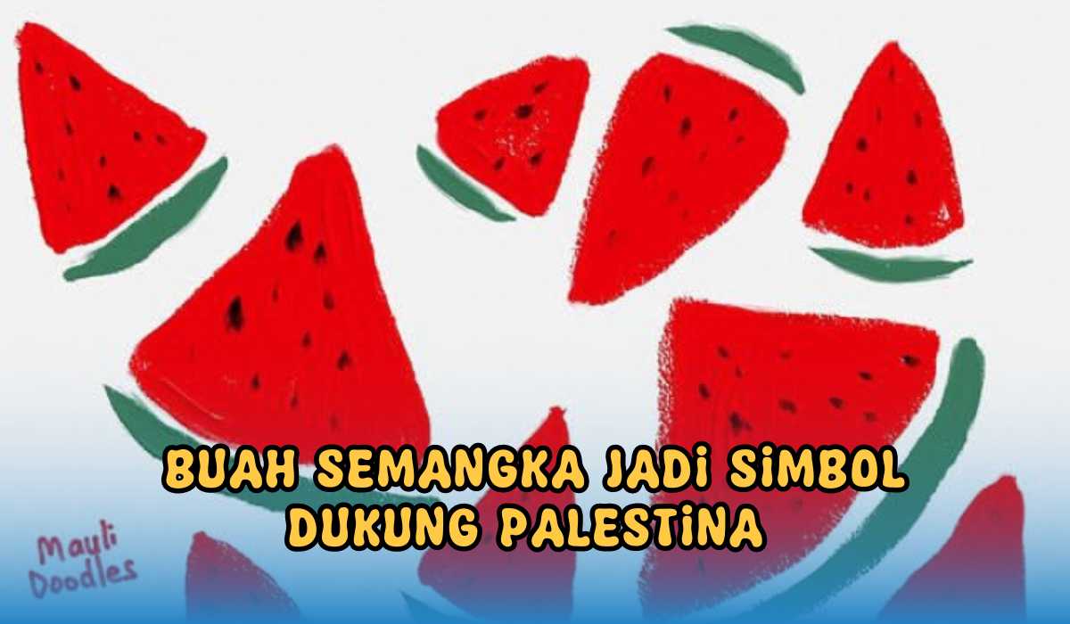 Warnanya Mirip Bendera Palestina, Buah Semangka Jadi Simbol Dukungan Untuk Palestina. Begini Alasannya!