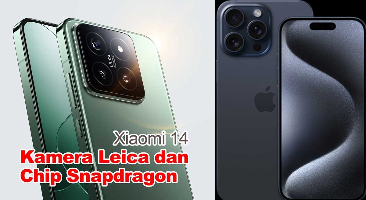 Xiaomi 14 Resmi Dirilis: Menggoda dengan Kamera Leica dan Otak Snapdragon 8 Gen 3, Saingi iPhone 15 Pro?