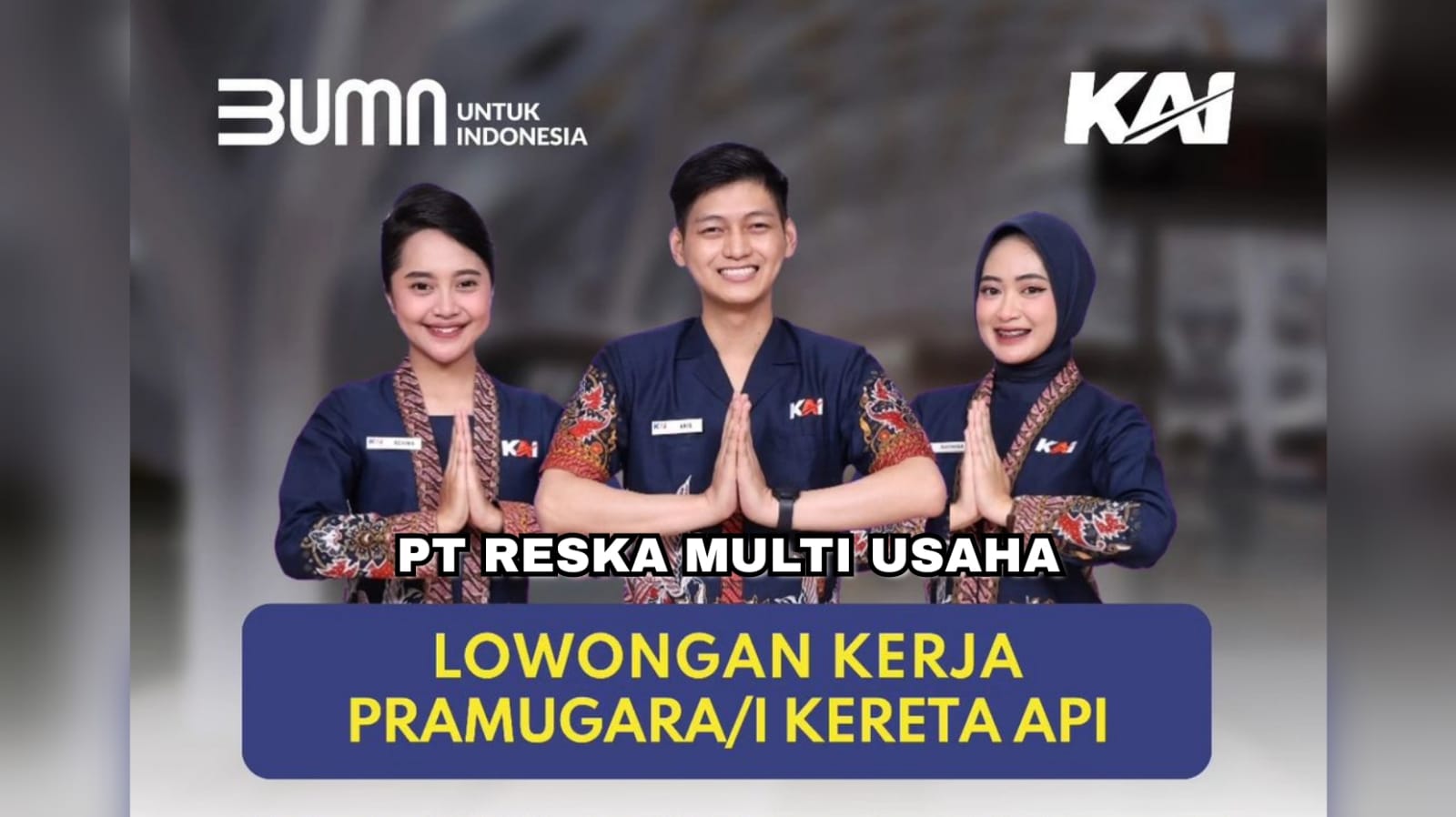 PT Reska Multi Usaha (KAI Services) Palembang dan Kota Lain Buka Rekrutmen Pramugara dan Pramugari Lulusan S