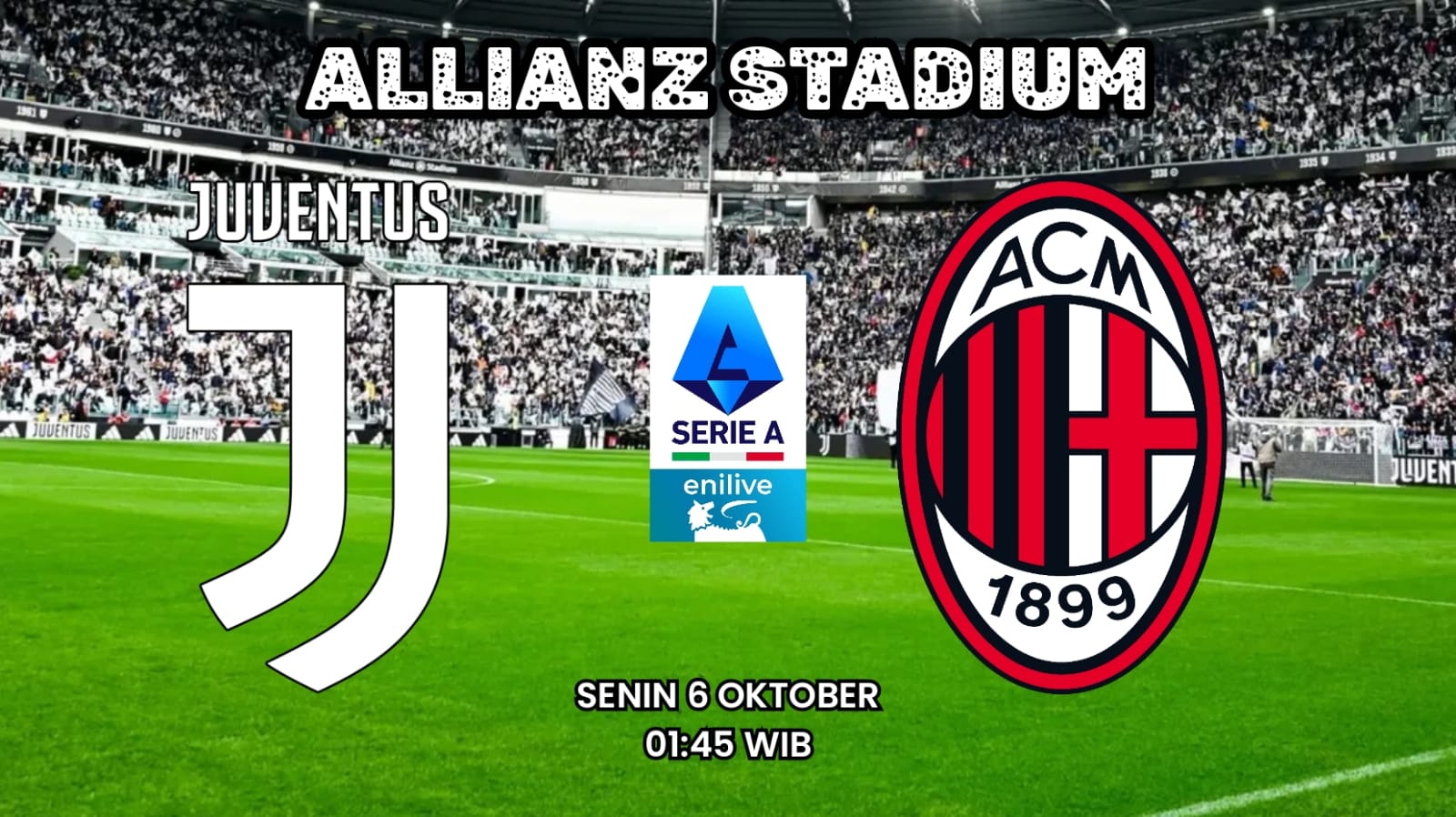 Prediksi Juventus vs AC Milan - Preview Pertandingan Liga Serie A dan susunan pemain