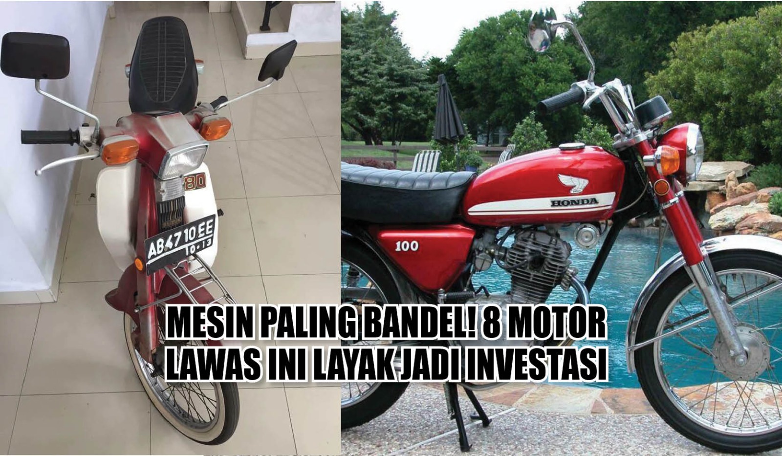 Mesin Paling Bandel! 8 Motor Lawas Ini Layak Jadi Investasi 