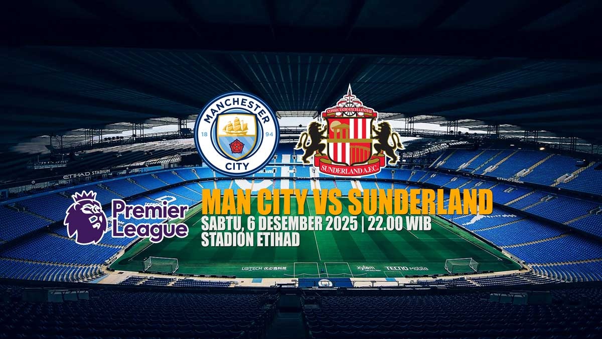 Preview Liga Primer Manchester City vs Sunderland - Prediksi dan Susunan Pemain