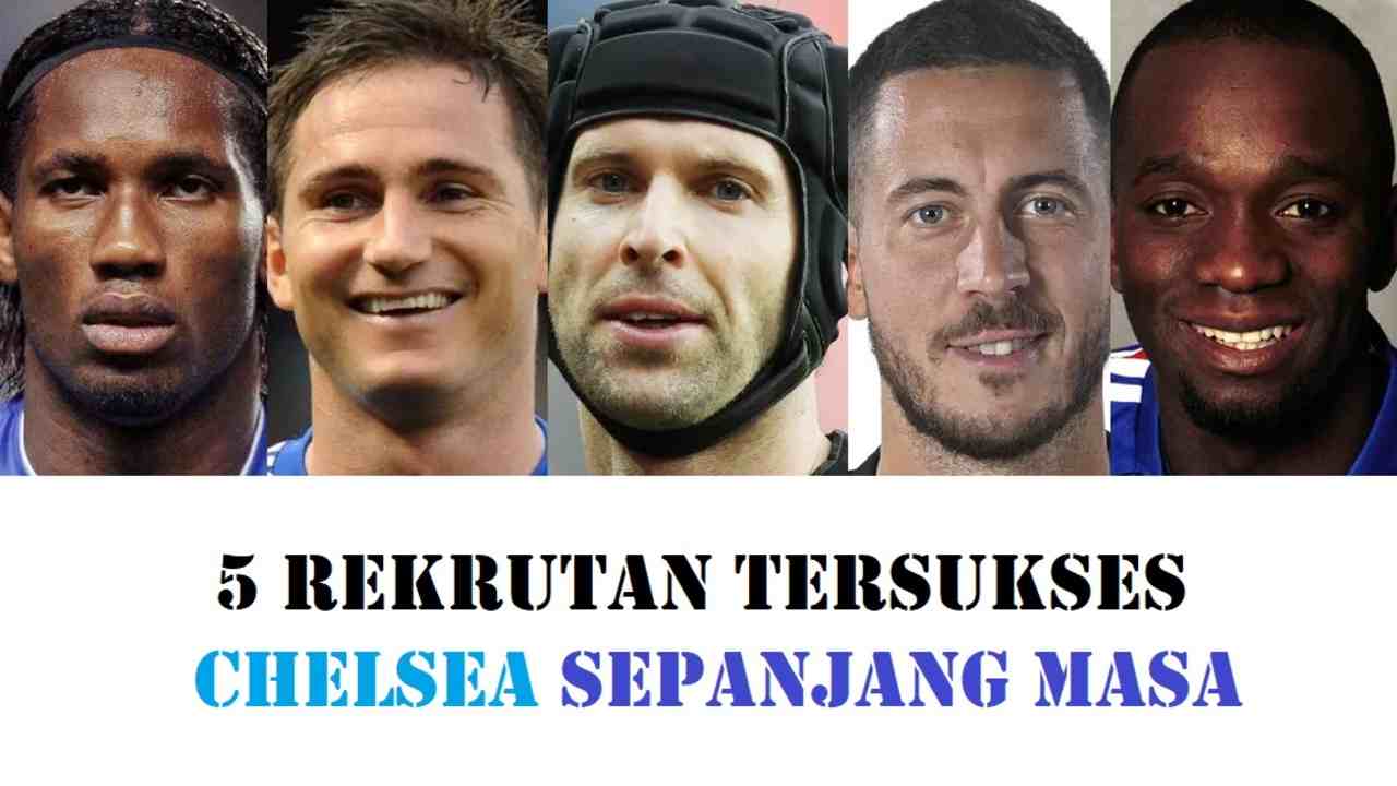 5 Rekrutan Tersukses Chelsea Sepanjang Masa, Ada Kiper Top Premier League!