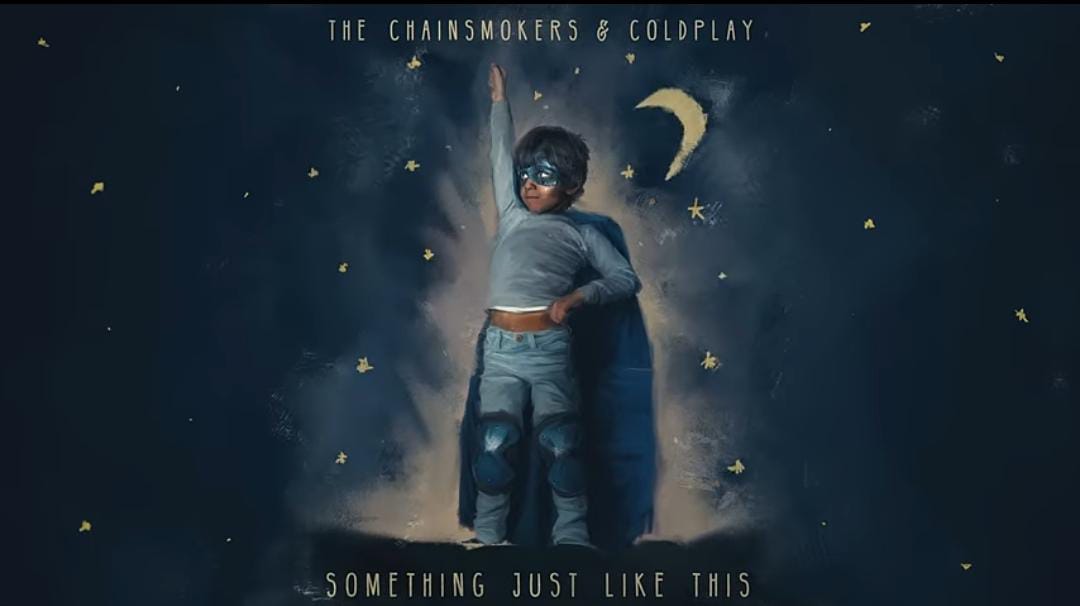 Lirik dan Terjemahan Lagu ‘Something Just Like This’ – Coldplay Feat The Chainsmokers