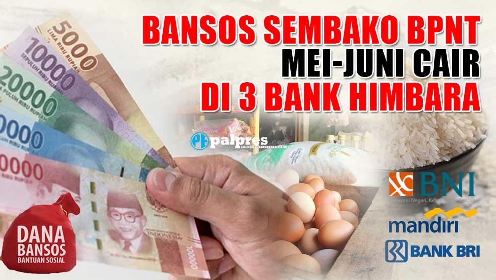 UPDATE TERBARU, Bansos Sembako BPNT Mei-Juni Cair di 3 Bank Himbara, Cek Statusmu Sekarang