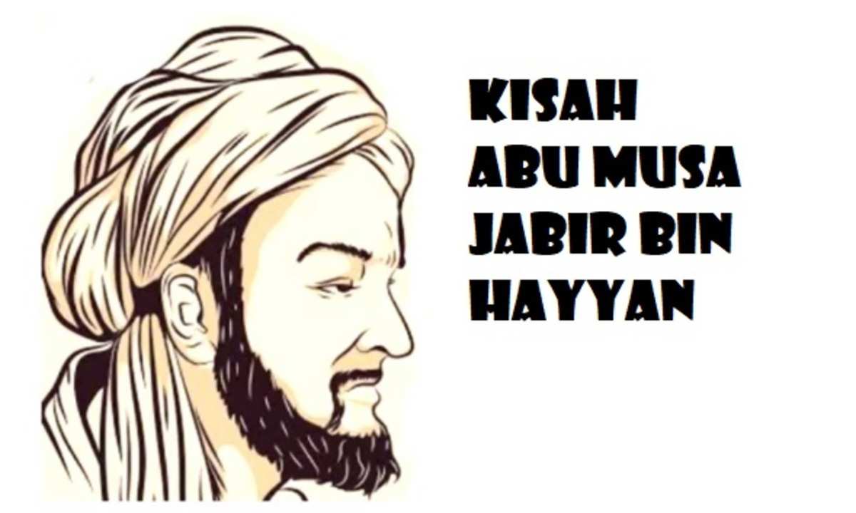 Kisah Abu Musa Jabir bin Hayyan, Polymath Muslim Terkemuka di Abad Pertengahan