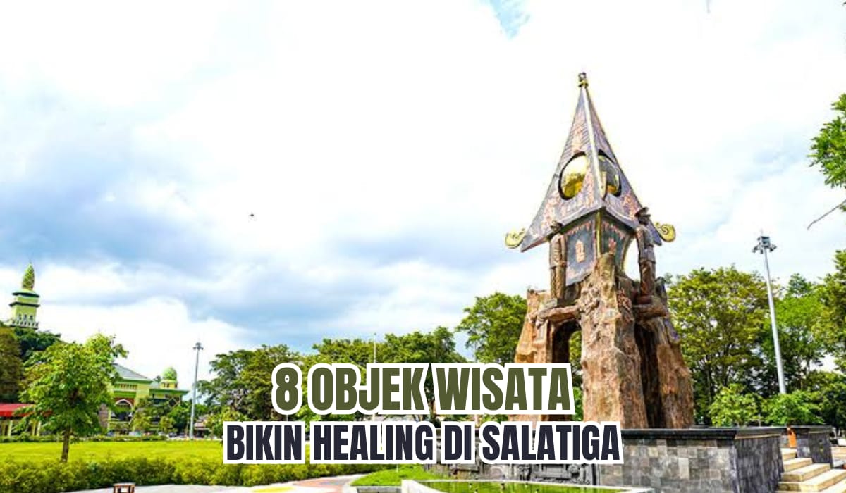 Cari Tempat Healing? Inilah 8 Objek Wisata yang Bikin Nyaman dan Tenang di Salatiga, Dijamin Betah