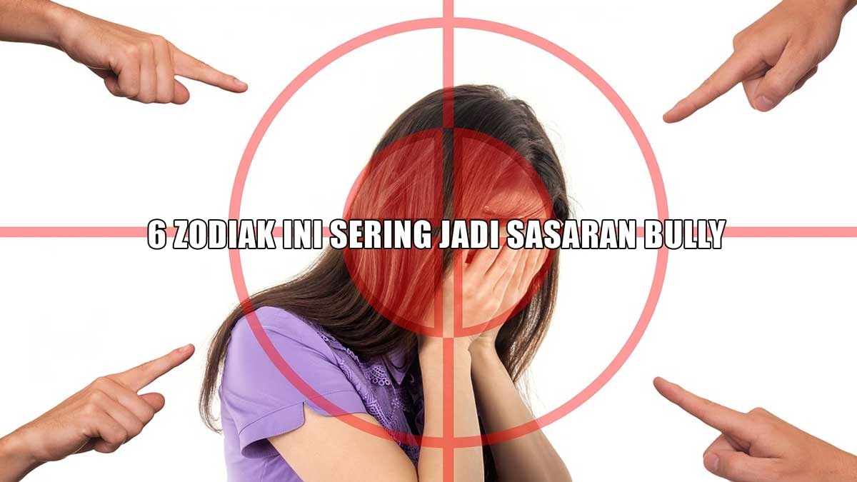 Akibat Terlalu Polos, 6 Zodiak Ini Sering Jadi Sasaran Bully, Libra Termasuk Gak?