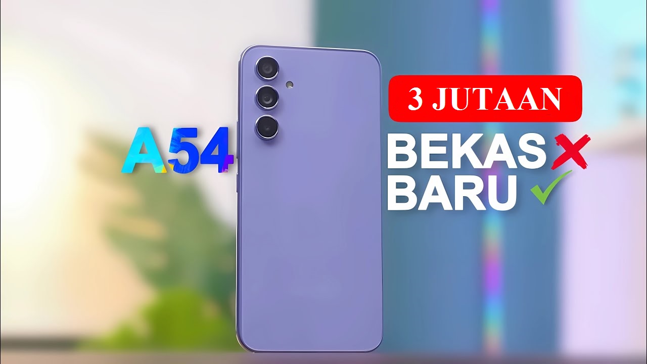 Samsung A54 Turun Harga Gila! Kini Dibandrol Hanya 3 Jutaan Punya Kamera Kelas Atas