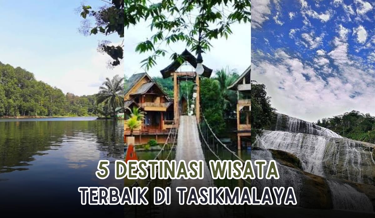 5 Destinasi Wisata di Tasikmalaya yang Tidak Boleh Dilewatkan, Ada Banyak Wahana yang Dapat Manjakan Diri