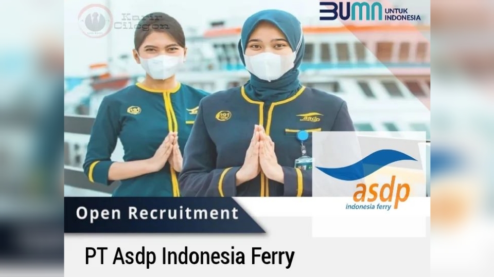 BUMN PT ASDP Indonesia Ferry (Persero) Buka Lowongan Kerja Terbaru Lulusan SMA dan SMK sederajat