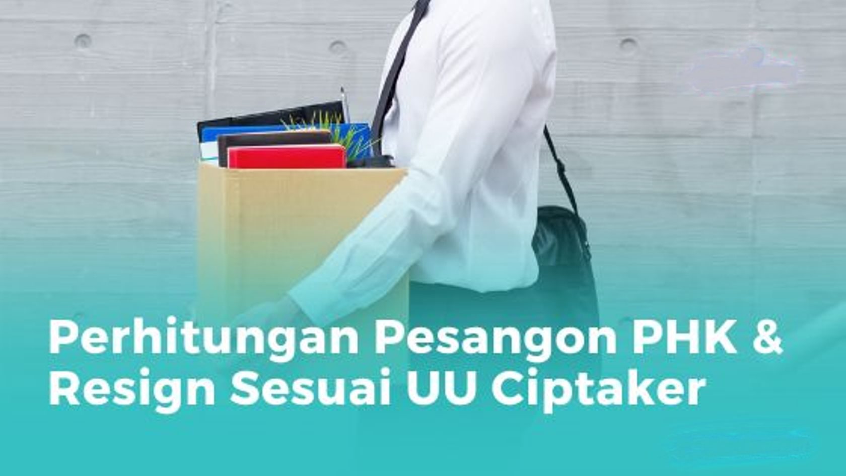 Inilah Jumlah Uang Pesangon Karyawan yang Kena PHK, Berdasarkan UU Cipta Kerja