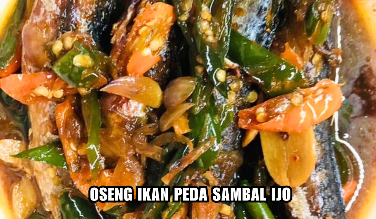 Nikmatnya Nagih! Begini Cara Masak Oseng Peda Cabe Ijo Bikin Kalap Nasi