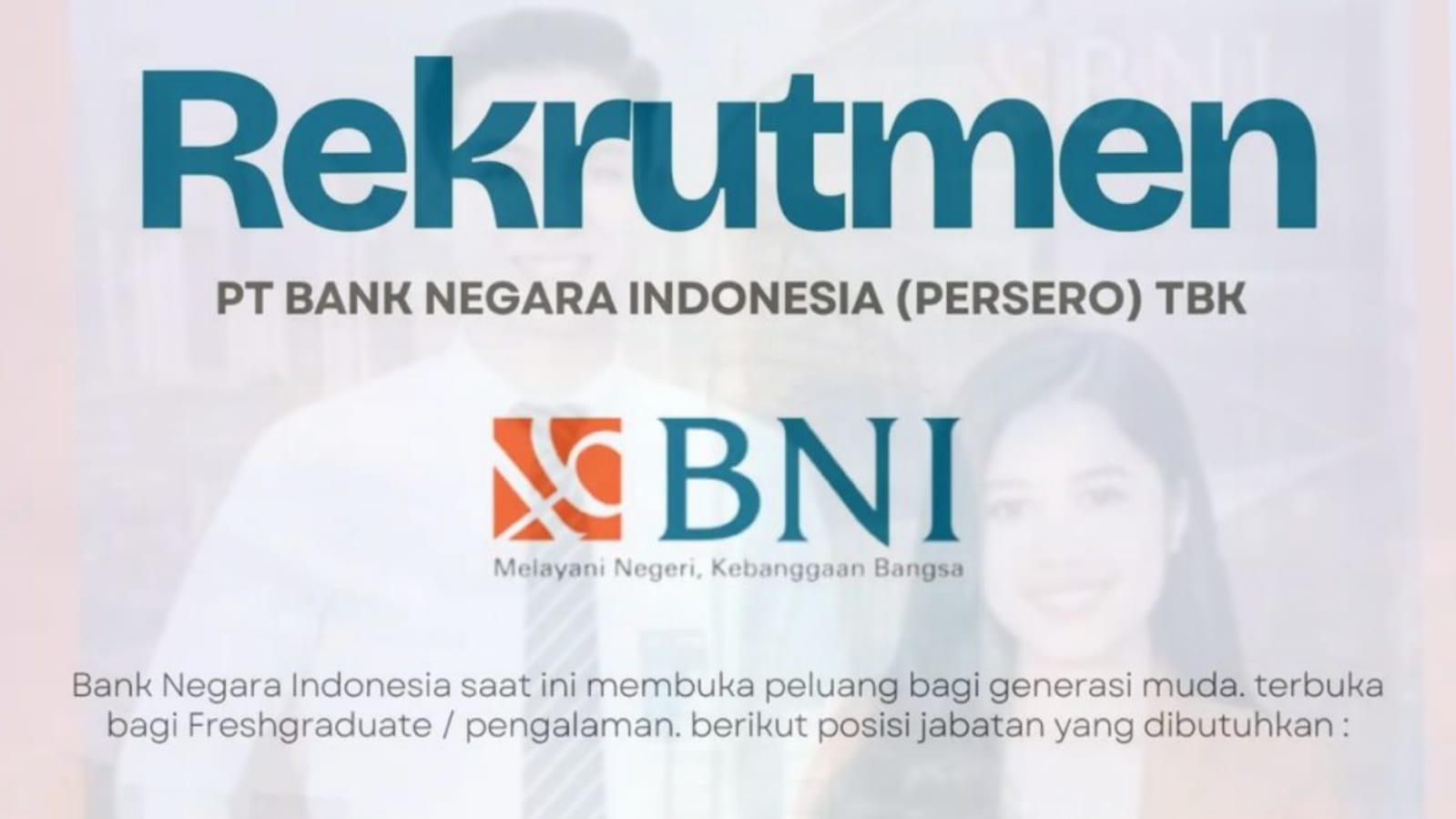 Lowongan Kerja BUMN PT Bank Negara Indonesia (Persero) Tbk Tersedia 2 Posisi Menarik, Begini Cara Lamarny