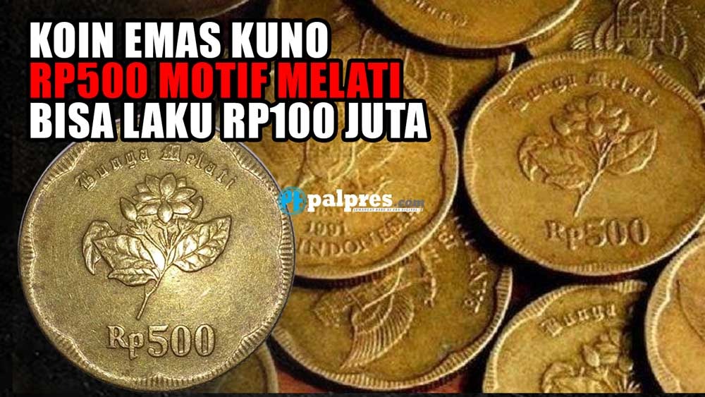 Wow! Koin Emas Kuno Rp500 Motif Bunga Melati Bisa Laku Hingga Rp15 Juta Per Keping, Kamu Punya Gak?