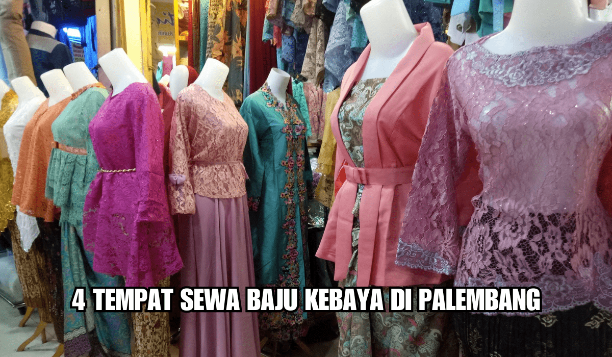 Sambut Hari Kartini, Ini 4 Tempat Sewa Baju Kebaya di Palembang, Modelnya Lengkap dan Kekinian!