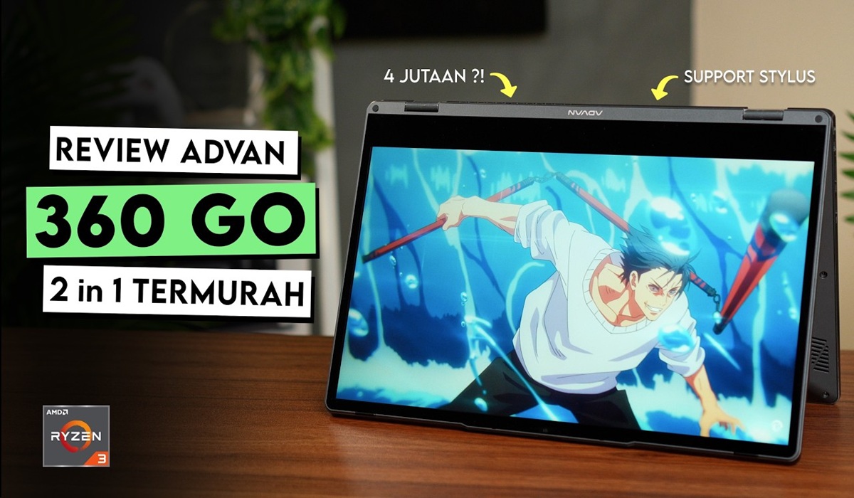 Advan 360 Go Review: Laptop Serba Bisa buat Mahasiswa & Pelajar