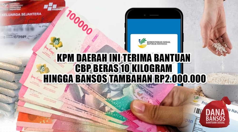 KPM Daerah Ini Terima Bantuan CBP Beras 10 kilogram Hingga Bansos Tambahan Rp2.000.000, Ini Kategori Penerima