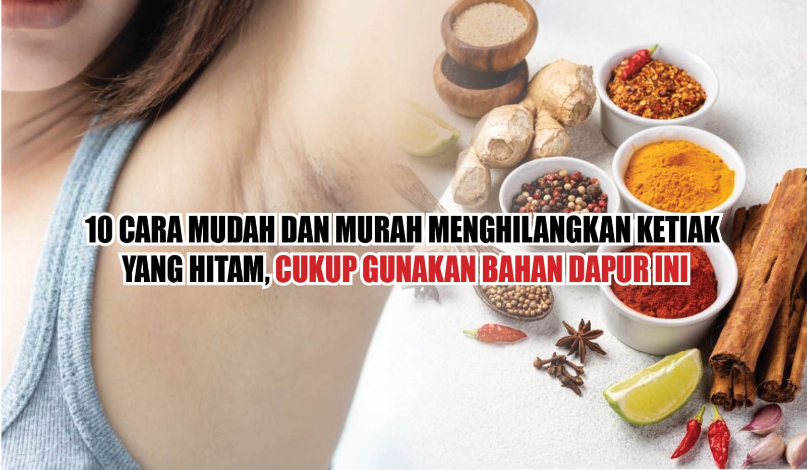 10 Cara Memutihkan Ketiak dengan Mudah dan Murah, Cuma Gunakan Bahan Dapur