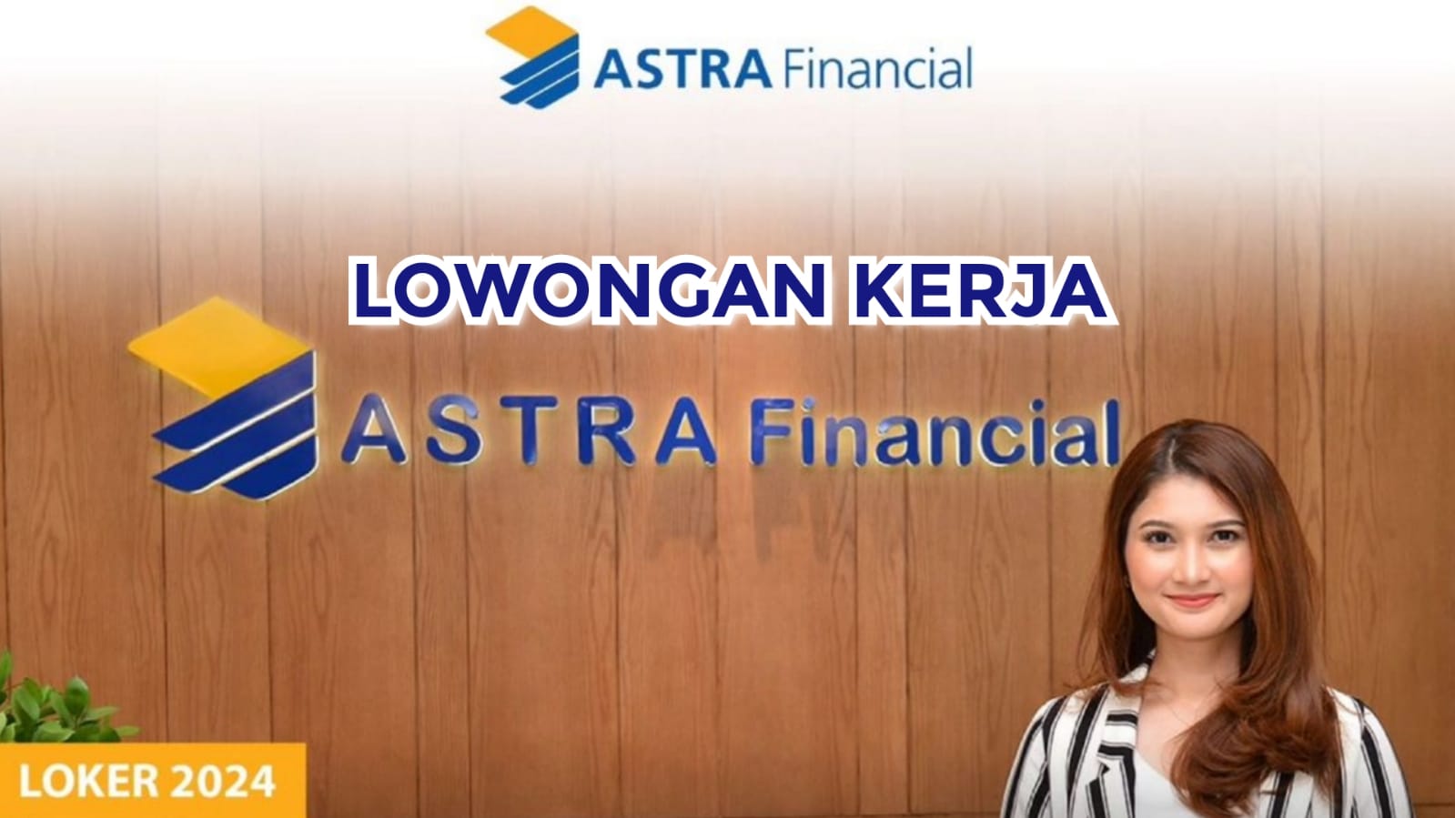 Lowongan Kerja dari Astra Financial: Management Trainee Cek Link Pendaftaran!