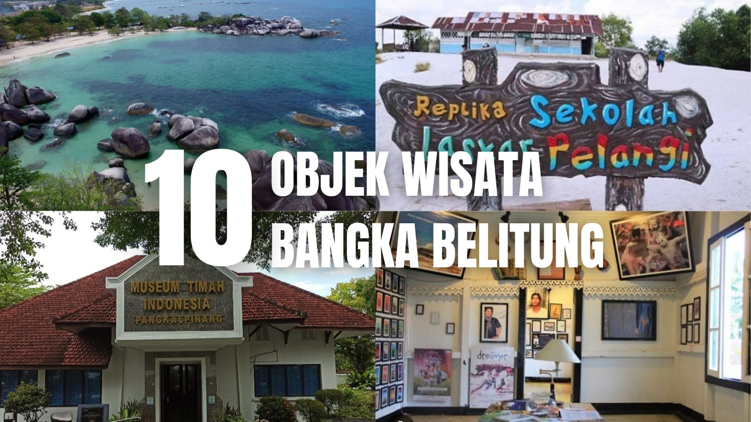 10 Objek Wisata di Bangka Belitung, No 3 dan 4 Tempat Syuting Film Laskar Pelangi!