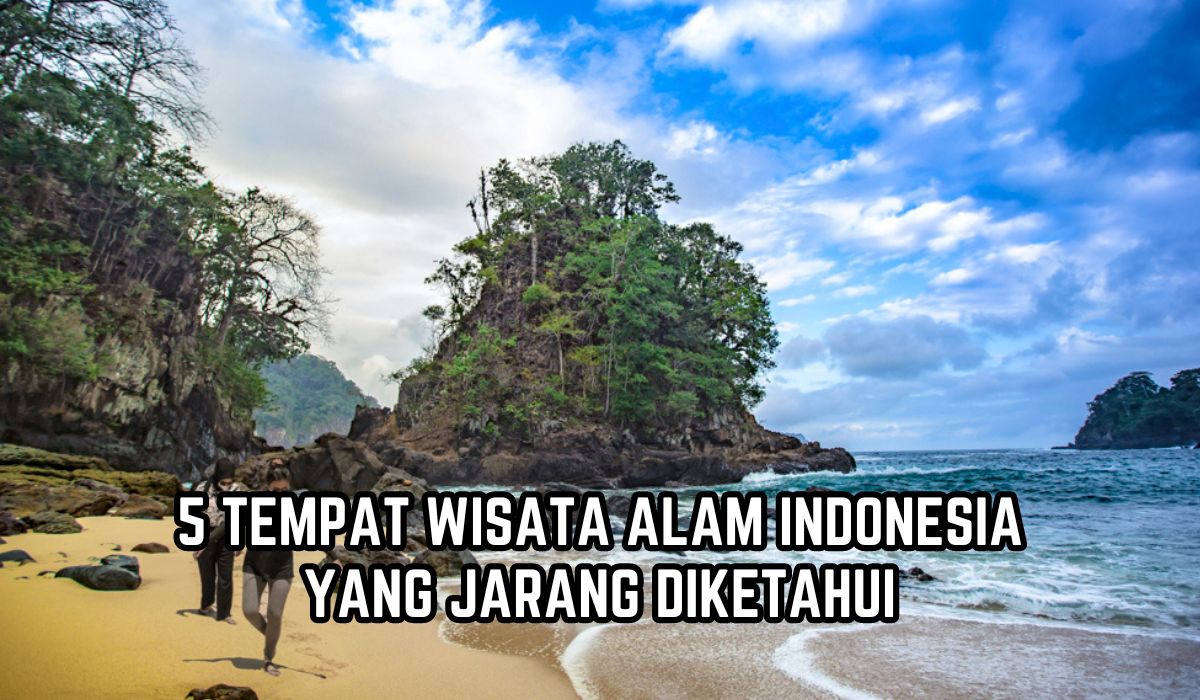 5 Tempat Wisata Alam Indonesia yang Jarang Diketahui Wisatawan, Keindahannya Bikin Berdecak Kagum