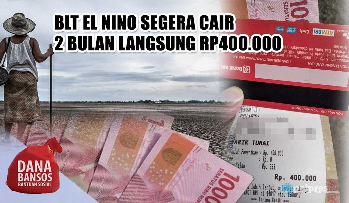 Pencairan BLT El Nino Sudah di Depan Mata, Ini Kriteria Penerimanya 