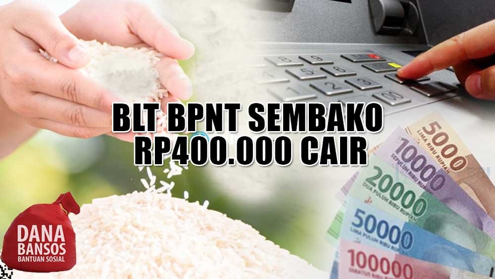 CEK ATM SEGERA! BLT BPNT Sembako Rp400.000 Segera Cair ke Rekening Ini  