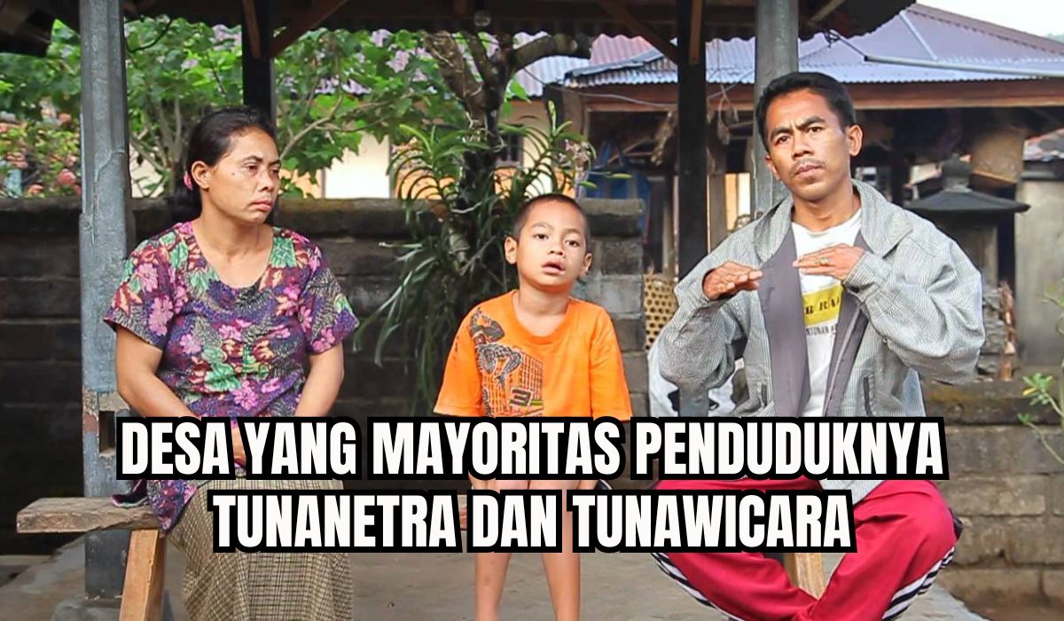 Desa di Indonesia Ini Punya Mayoritas Penduduk Tunanetra dan Tunawicara, Ada yang Bisa Tebak?