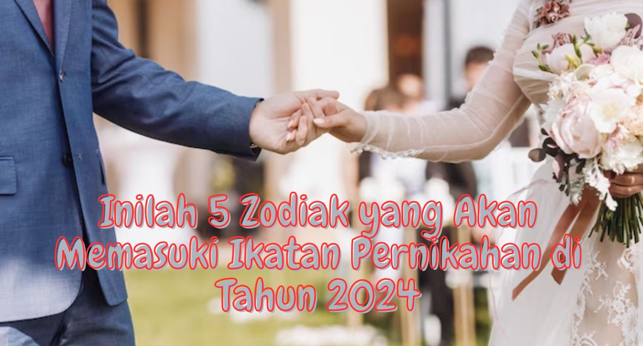 Perjalanan Cinta 5 Zodiak yang Diprediksi Akan Memasuki Ikatan Pernikahan di Tahun 2024, Ada Zodiak Kamu Gak?