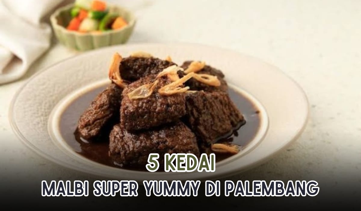 5 Kedai Makan Malbi Super Yummy di Palembang, Harga Murah Tapi Rasa Bikin Mulut Gak Berhenti Makan!