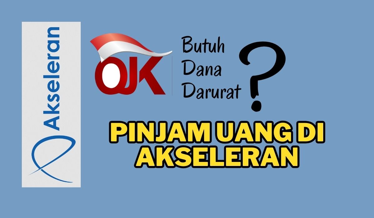 Butuh DANA Darurat? Coba Deh Pinjam di Aplikasi Akseleran Limit Hingga Rp15 Juta, Pinjol Resmi OJK