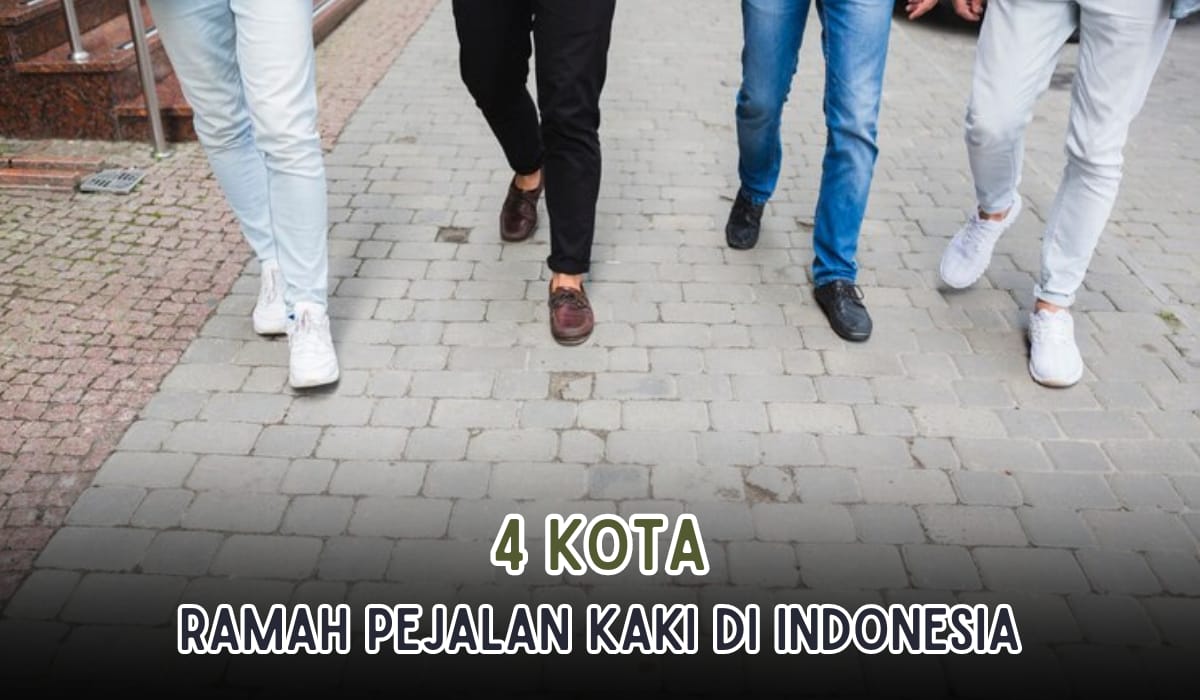 4 Kota di Indonesia Paling Ramah Pejalan Kaki, Jelajah Kota Semakin Nyaman Menyenangkan!
