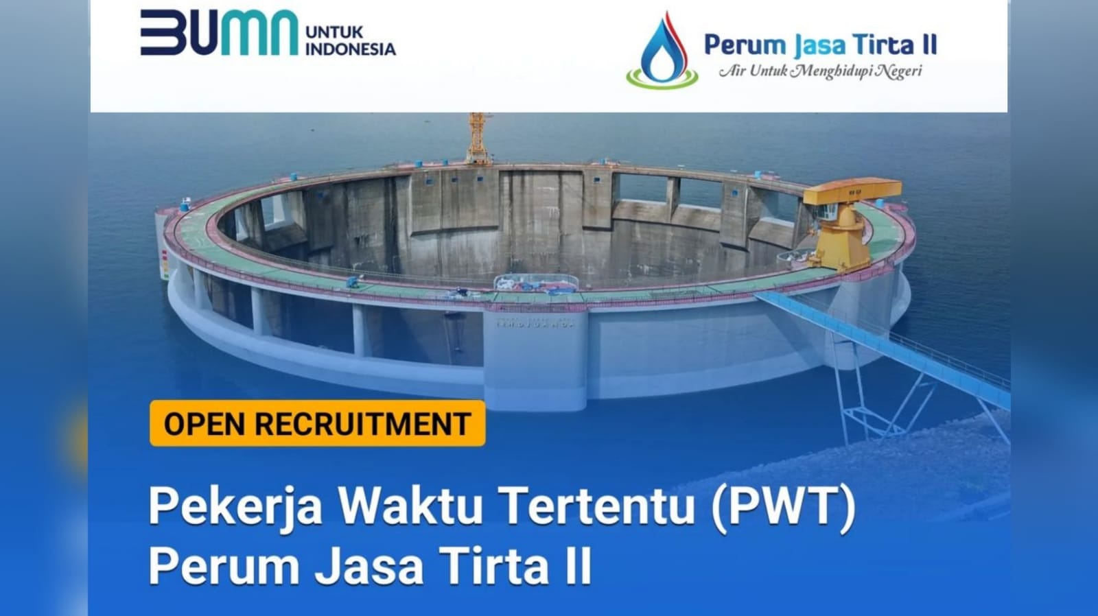 Lowongan Kerja BUMN Perum Jasa Tirta II Program Rekrutmen Pekerja Waktu Tertentu (PWT) Ini Syaratnya